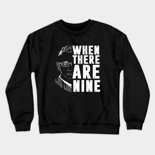 When There Are Nine Shirt Ruth Bader Ginsburg RBG Feminist Crewneck Sweatshirt